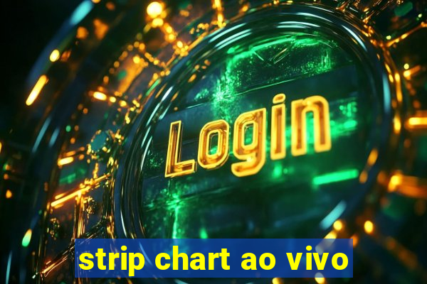 strip chart ao vivo